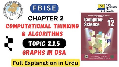 FBISE Class 12 Computer Chapter 2 | Graphs in DSA | Topic 2.1.5 Full Explanation in Urdu