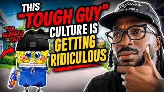This Tough Guy Culture Is Getting Ridiculous