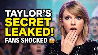 Taylor Swift’s Secret Was Finally Leaked — Fans Are Shocked 😱