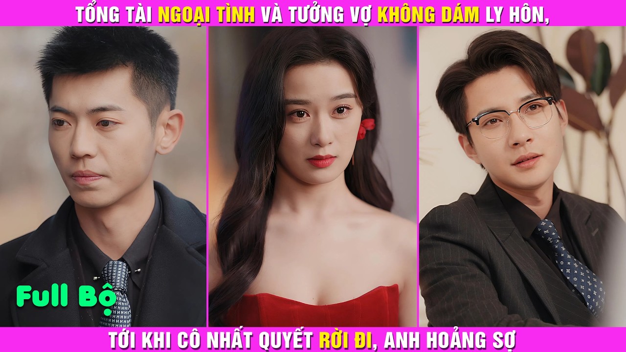 Tổng Tài Ngoại Tình Và Tưởng Vợ Không Dám Ly Hôn, Tới Khi Cô Nhất Quyết Rời Đi, Anh Hoảng Sợ