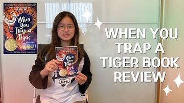 My FIRST Book Review | When You Trap a Tiger ✶ Tae Keller