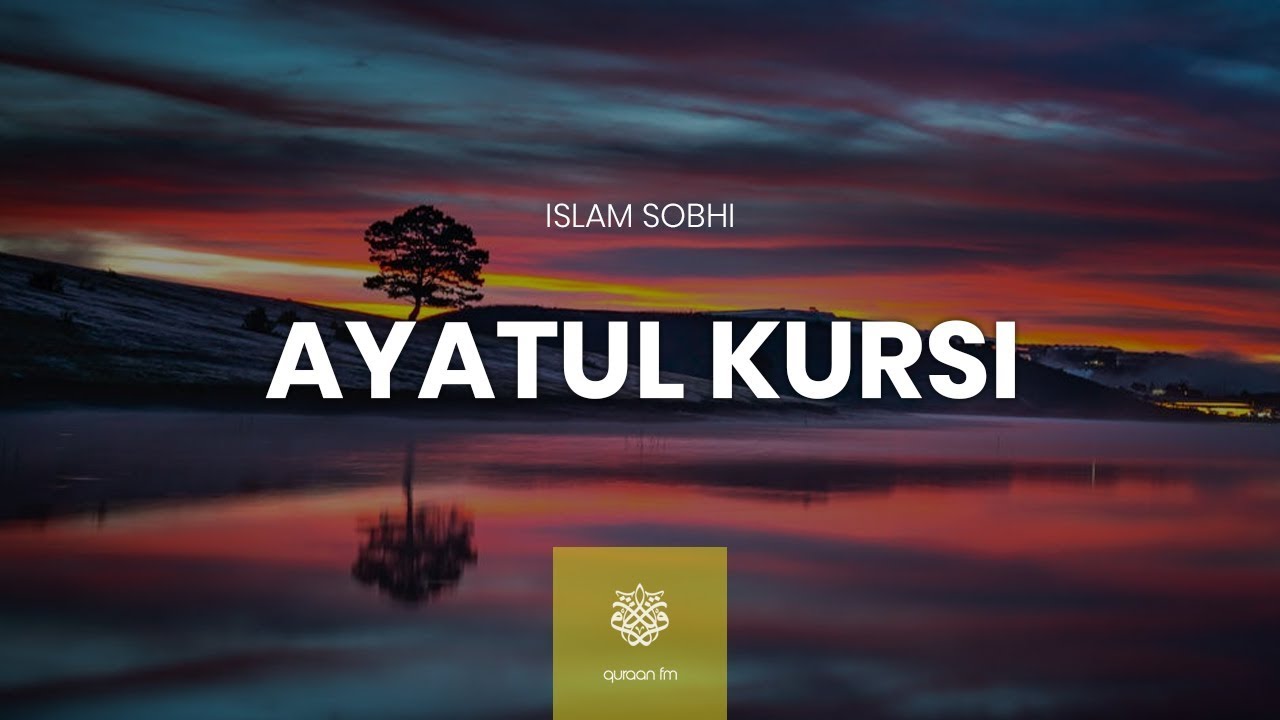Melodious Recitation of Ayatul Kursi  Islam Sobhi    