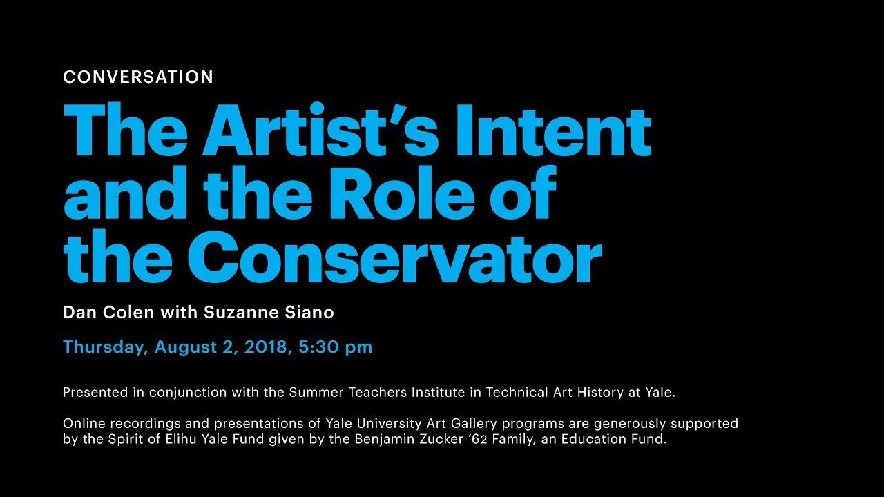 The Artist's Intent and the Role of the Conservator YouTube