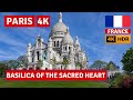 🇫🇷 France Paris Basilica of the Sacred Heart 2023 Walking Tour|4k 60fps