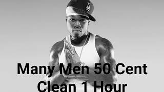 Many Men 50 Cent CLEAN 1 Hour