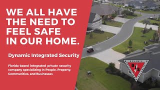 Dynamic Integrated Security - Safety Is Our #1 Priority!