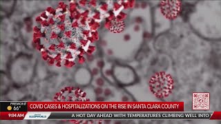 COVID cases and hospitalizations on the rise in Santa Clara County