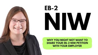 Why you might not want to share your EB-2 NIW petition with your employer