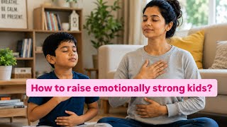 4 Parenting Mistakes That Make Kids Emotionally Weak (Do This Instead)