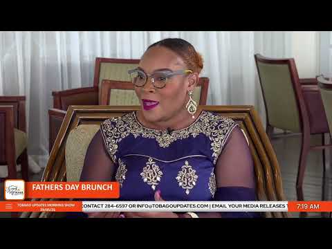 Fathers Day Brunch | Ria Sampson | Host: Adanna Combie & Akinlabi Holder | Tobago Updates