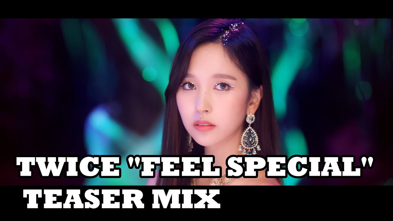 TWICE "Feel Special" TEASER MIX (Nayeon, Jeongyeon, Momo, Sana, Jihyo, Mina)