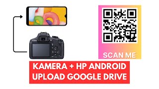 Cara Buat Hasil Foto Kamera Otomatis Masuk Google Drive - Pake Kamera DSLR/Mirrorless dan HP Android screenshot 4