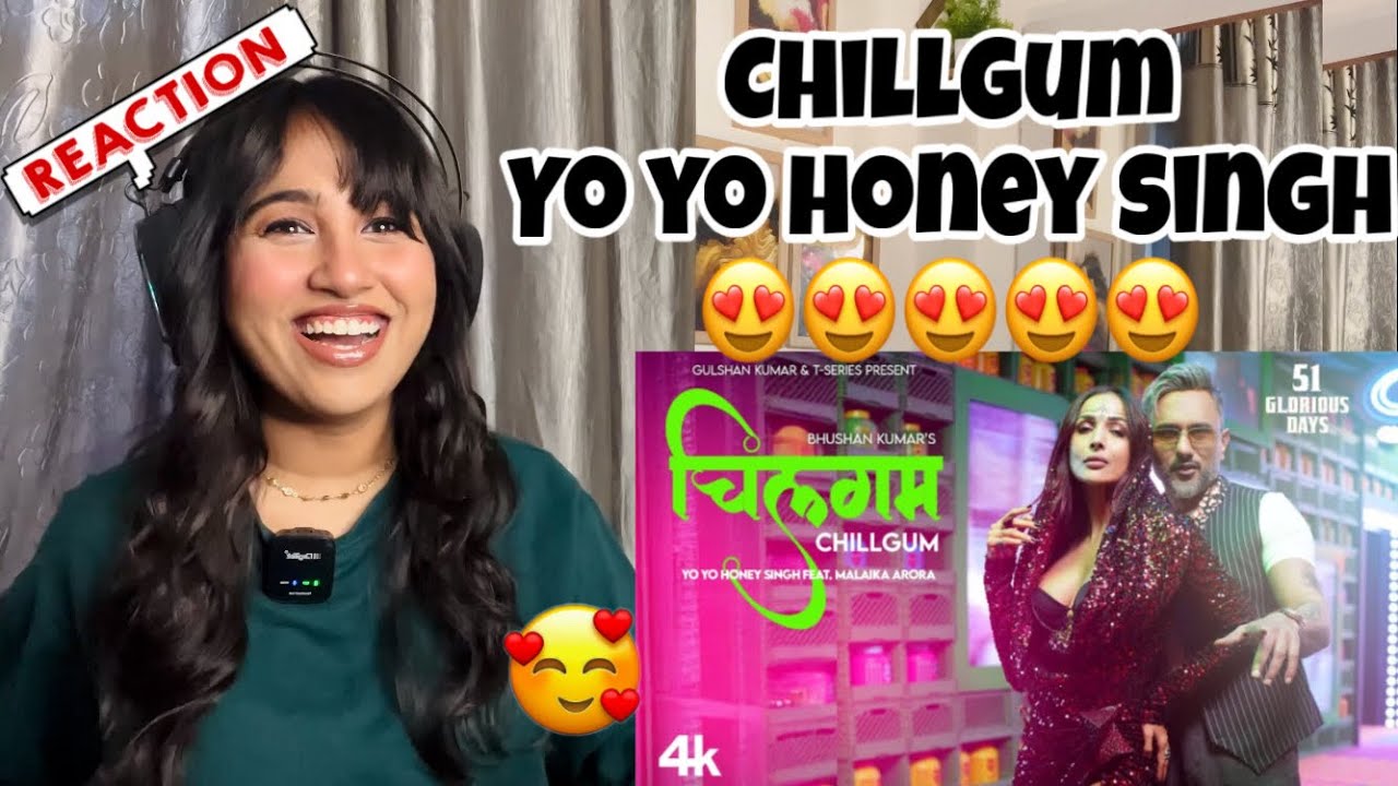 Reaction on Chillgum : Yo Yo Honey Singh | Malaika Arora | 