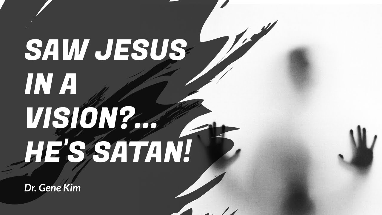Видели Иисуса в видении?... ОН САТАНА! | Доктор Джин Ким