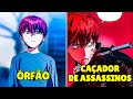 Assassinos O Tornaram Órfão E Ele Se Torna Executor Para Se Vingar – Resumo de Manhwa