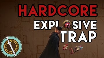 Path of Exile: Heist - Hardcore Explosive Trapper Overview