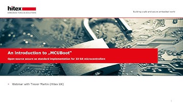 Hitex Webinar Introduction to MCUBoot