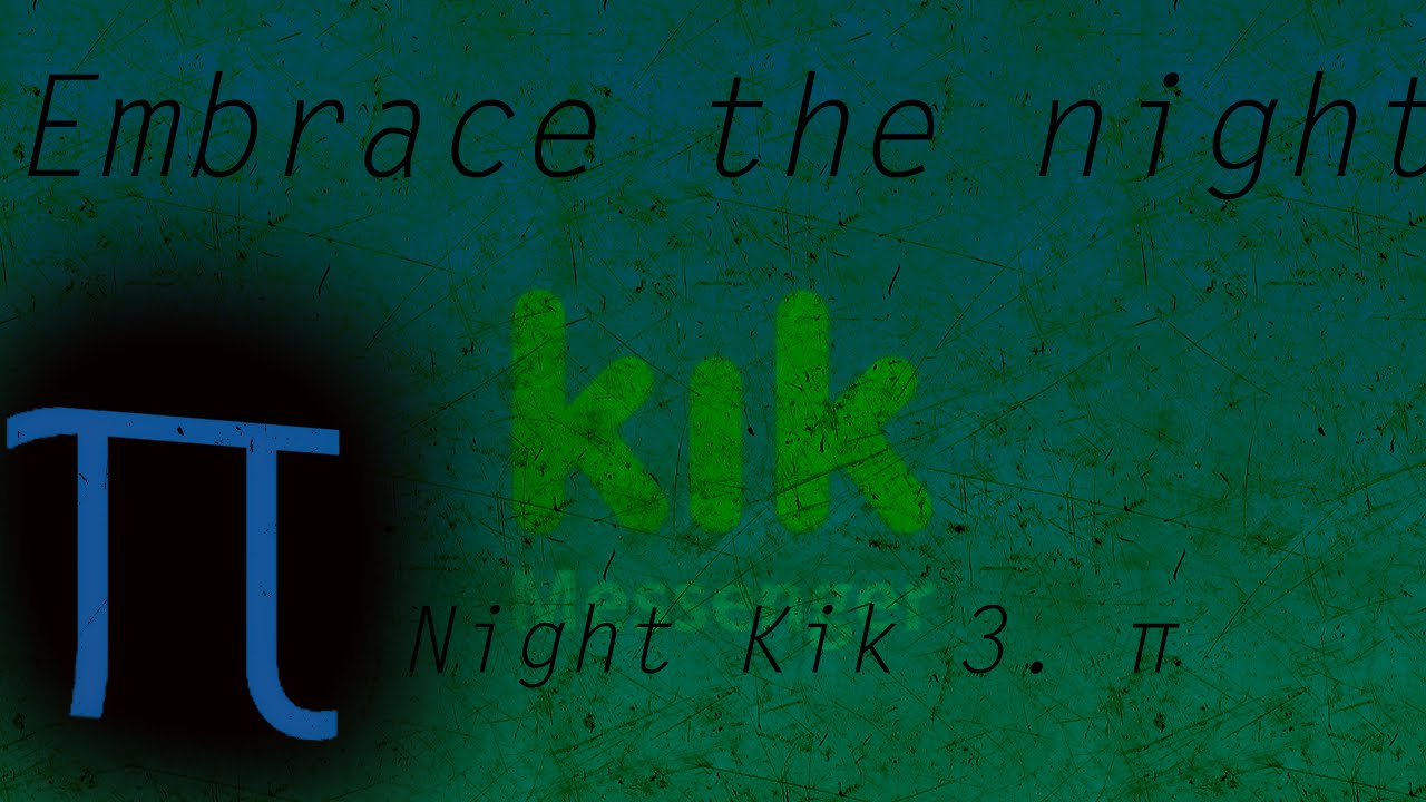 Night Kik 3.π fake camera does work automatic Group Response??? Smarter