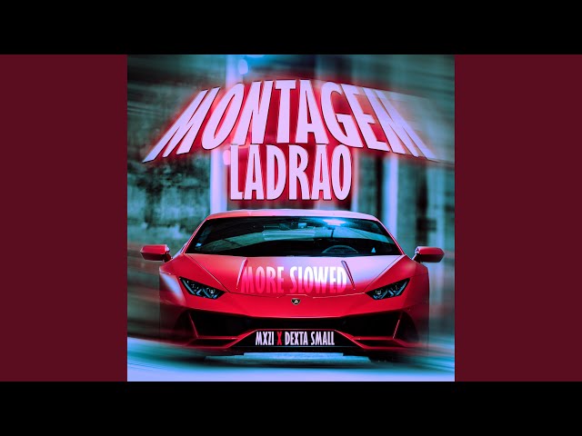 Montagem Ladrao More Slowed