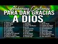 MUSICA CRISTIANA PARA SENTIR LA PRESENCIA DE DIOS 🔥 HERMOSAS ALABANZAS CRISTIANAS DE ADORACION 2023