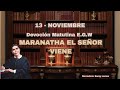 Devoción Matutina EGW | Maranata El Señor Viene | 13 Noviembre