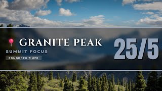 4.5HOURS 25/5  Pomodoro Timer 🏔️ Granite Peak Ambience • High Altitude Focus [No Music]