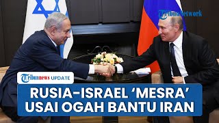 Saat Rusia Tak Mau Kirim S-400 ke Iran, Moskow Justru Bertemu \u0026 Negosiasi dengan Israel, Ada Apa?