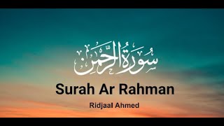 Surah Ar Rehman by Qari Ridjhal Ahmed