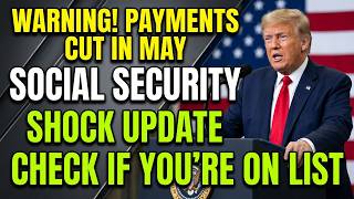NOW!WARNING Social Security Is Cutting Payments in Half This May — Are You on the List