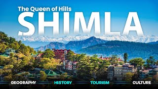 Shimla - The Queen of Hills | Geography, History and Culture | Vikrant Gashwa | Official Documentary