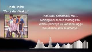 Download lagu Dash Uciha - cinta dan waktu [Lirik]