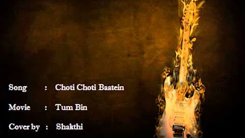 Choti Choti Raatein - Tum Bin Cover by Shakthi