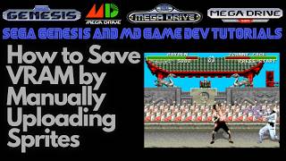 How to Save VRAM by Manually Uploading Sprites: Sega Mega Drive/Genesis Beginner Game Dev Tutorials