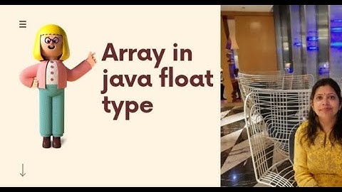 ARRAY IN JAVA FLOAT TYPE