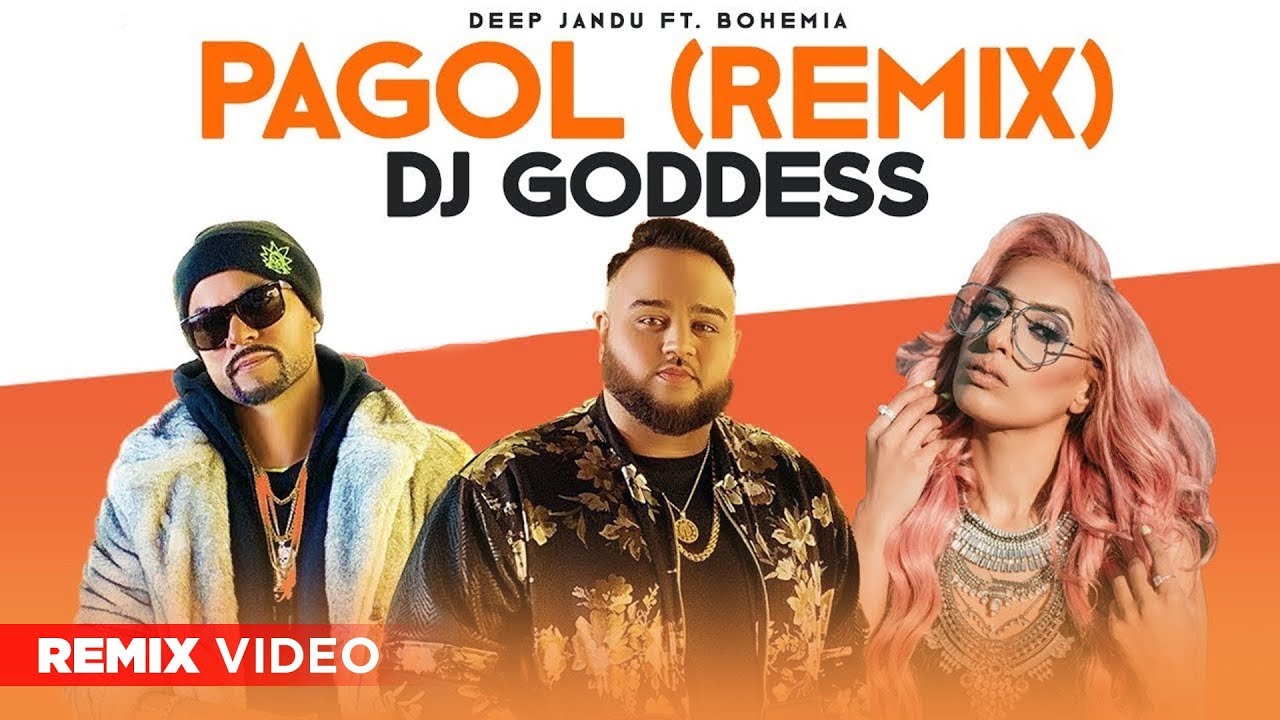 Arey Pagol Hoye Jabo Ami Remix Video  Deep Jandu  Bohemia  Dj Goddess  Punjabi Song 2019