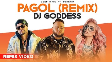 Arey Pagol Hoye Jabo Ami (Remix Video) | Deep Jandu | Bohemia | Dj Goddess | Punjabi Song 2019