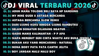 DJ TIKTOK TERBARU 2026🎵DJ ADUH MAMA TOLONG BELI SAYA HP SAMSUNG🎵DJ MY MINE GUEH X ASTAGA BERCANDA