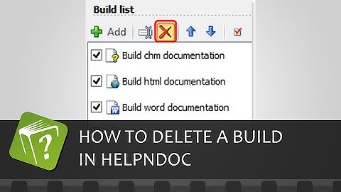 How to delete a build in HelpNDoc (Step-by-step guide)