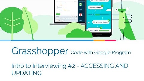 【Code with Google】Grasshopper - Intro to Interviewing #2 - ACCESSING AND UPDATING