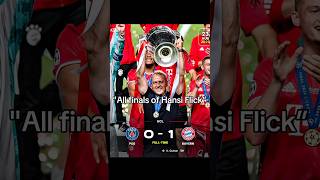 All Finals Of Hansi Flick