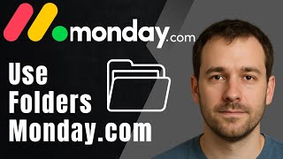 Monday.com: How to Use Folders to Organize Boards (2025 Workspace Management Guide)