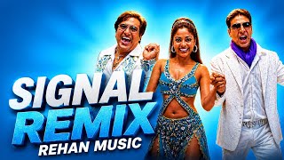 Signal Pyar Ka Signal | REMIX | Rehan Music | Bhagam Bhag | Akshay Kumar | Govinda