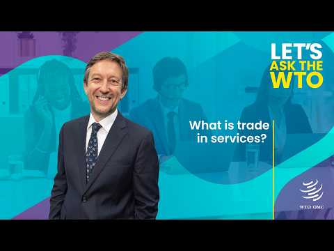 What is trade in services? | Ask the WTO