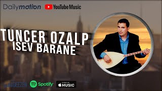 Tuncer Özalp - Îşev Barane (2021 © Aydın Müzik)