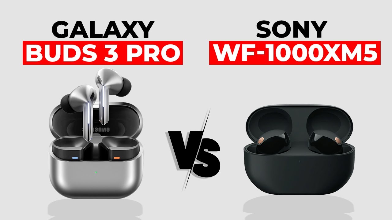 Galaxy Buds Pro Vs Sony Wf-1000xm3 Samsung Galaxy Buds 3 Pro vs Sony WF-1000XM5 - Which One to Pick? - YouTube