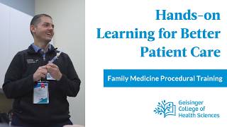 Family Medicine Procedural Training at Geisinger | Hands on Learning for Better Patient Care
