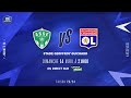 J20  as saintetienne  olympique lyonnais 16 le rsum  d1 arkema i fff 20232024