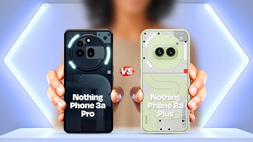 Nothing Phone 3a Pro Vs Nothing Phone 2a Plus ⚡ Full Comparison | Which is Better?