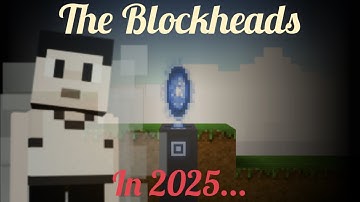 Playing The Blockheads in 2025... (sneak peak!)