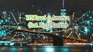 YFN Lucci -- America (feat. Bigga Rankin), (Lyrics).